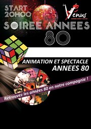 Soirée année 80, animation et dîner-spectacle La Vnus Affiche