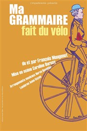 Ma grammaire fait du vélo Le Rgal & Vous - Salle L'Odysse Affiche