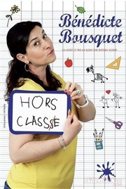 Bénédicte Bousquet dans Hors Classe Le Pont de Singe Affiche