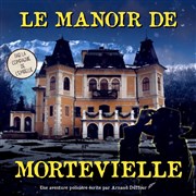 Le manoir de Mortevielle Thtre de l'Embellie Affiche