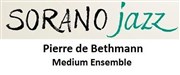 Pierre de Bethmann | Medium Ensemble Espace Sorano Affiche