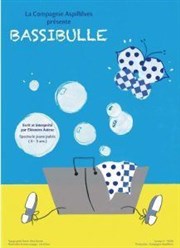 Bassibulle Thtre des Prambules Affiche