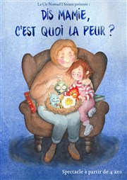 Dis Mamie, c'est quoi la peur ? Thtre Pixel Affiche