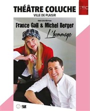 France Gall & Michel Berger, l'hommage Thtre Coluche Affiche