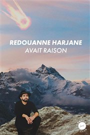 Redouanne Harjane dans Redouanne Harjane avait raison Le Comedy Club Affiche