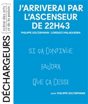 J'arriverai par l'ascenseur de 22h43 Les Dchargeurs - Salle Vicky Messica Affiche