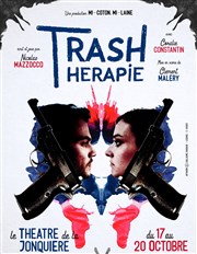 Trash Thérapie Thtre La Jonquire Affiche