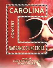 Carolina, naissance d'une étoile Les Rendez-vous d'ailleurs Affiche