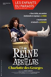 Charlotte Des Georges dans La reine des abeilles Les Enfants du Paradis - Salle 2 Affiche