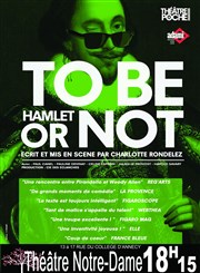 To be Hamlet or not Thtre Notre Dame - Salle Bleue Affiche