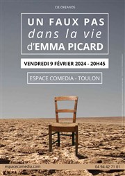 Un faux pas dans la vie d'Emma Picard? Thtre de la Mditerrane - Espace Comdia Affiche