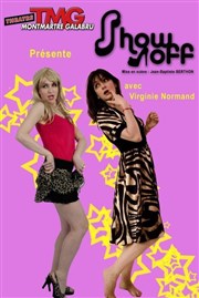 Virginie Normand dans Show off Thtre Montmartre Galabru Affiche