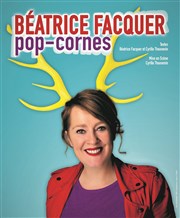 Béatrice Facquer dans Pop-cornes La Compagnie du Caf-Thtre - Petite salle Affiche