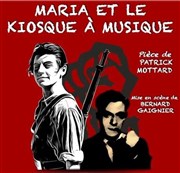 Maria et le kiosque à musique Thtre les Enfants du Paradis Affiche