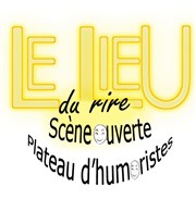 Le lieu du rire scène ouverte Le Lieu Affiche