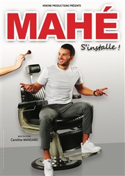 Mahé dans Mahé s'installe ! Du Coq  l'me Affiche