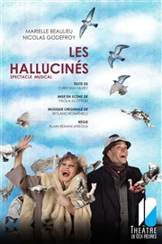 les Hallucinés Thtre de Dix Heures Affiche