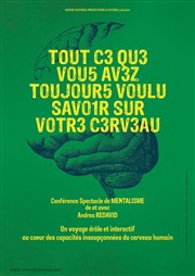 Andrea Redavid dans Tout ce que vous avez toujours voulu savoir sur votre cerveau Centre culturel Marc Baron Affiche