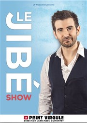 Le Jibé show Le Point Virgule Affiche