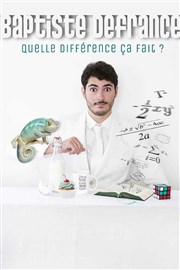 Baptiste Defrance dans Quelle différence ça fait ? Palais du Rire Affiche