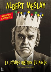 Albert Meslay dans La joyeuse histoire du monde Caf de la Gare Affiche