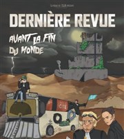 Dernière revue | Avant la fin du monde Thtre Djazet Affiche