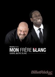 Gabriel et Eric Blanc dans Mon frère blanc La Terrassa Affiche