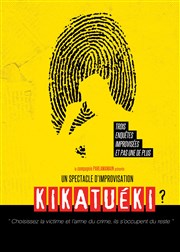 Kikatuéki ? Thtre de l'Impasse Affiche