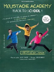 Moustache Academy dans Back to School Le Trianon Affiche