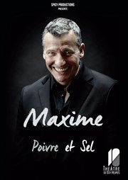 Maxime dans Poivre et Sel Thtre de Dix Heures Affiche