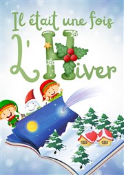 Il était une fois l'hiver... Familia Thtre Affiche