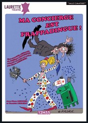 Ma concierge est frappadingue Laurette Thtre Avignon - Grande salle Affiche