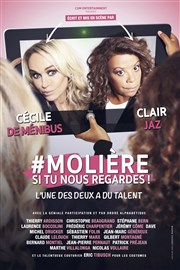 Molière si tu nous regardes | avec Clair Jaz et Cécile de Menibus Palais des Congrs Affiche