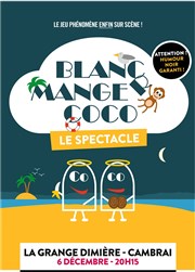 Blanc Manger Coco : le spectacle Thtre de Cambrai Affiche