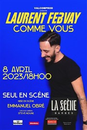 Laurent Febvay dans Comme vous La Scne Barbs Affiche