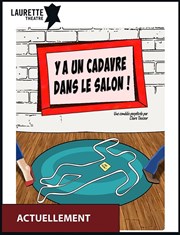 Y a un cadavre dans le salon Laurette Thtre Affiche