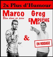 Marco dans Bien dans sa peau & Greg EmpêcheMoi dans En rodage Caf Thtre du Ttard Affiche