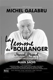 La femme du boulanger | avec Michel Galabru Thtre de Longjumeau Affiche