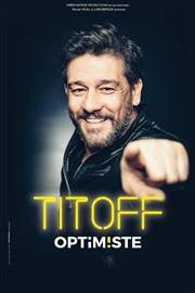 Titoff dans Optimiste Thtre Silvia Monfort Saint-Brice Affiche