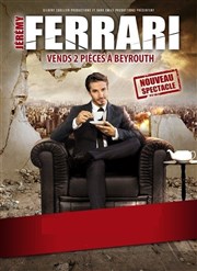 Jérémy Ferrari dans Vends 2 pièces à Beyrouth L'Olympia Affiche