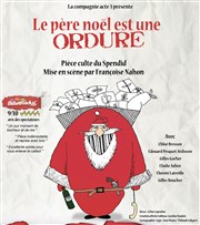 Le Père Noël est une ordure Les Arts d'Azur Affiche