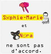 Nora et Sophie-Marie ne sont pas d'accord La Loge Affiche