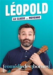 Léopold dans La classe... moyenne Comdie des 3 Bornes Affiche