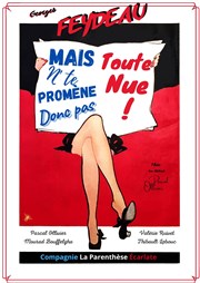 Mais n'te promène donc pas toute nue ! Thtre de la Bergerie Affiche