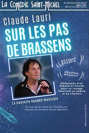 Claude Lauri sur les pas de Brassens La Comdie Saint Michel - petite salle Affiche