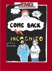 Come back incognito Thtre Montmartre Galabru Affiche