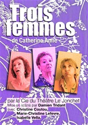 Trois femmes Thtre le Jonchet Affiche