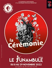 La cérémonie Le Funambule Montmartre Affiche