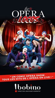 The Opera Locos Bobino Affiche