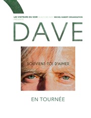 Dave : Souviens-toi d'aimer Espace Malraux Affiche